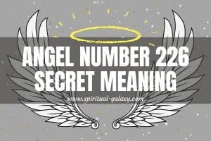 Angel Number 226 Secret Meaning: Congrats On Your Career!
