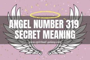 Angel Number 319 Secret Meaning: Show Kindness To Everyone
