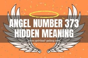 Angel Number 373 Hidden Meaning: You Are Your Own Enemy