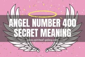 Angel Number 400 Secret Meaning: Give And Receive