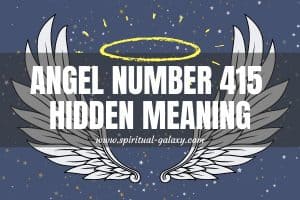 Angel Number 415 Hidden Meaning; Do What Is Right At All Times