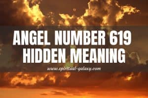 Angel Number 619 Hidden Meaning: Start A Positive Attitude