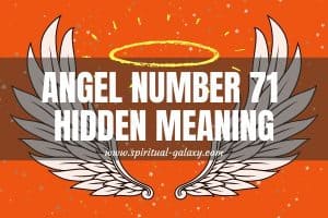 Angel Number 71 Hidden Meaning: Enhance Your Confidence