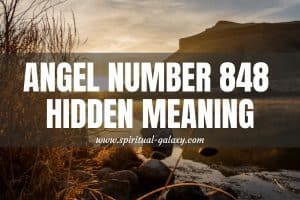 Angel Number 848 Hidden Meaning: Continue To Be Wise