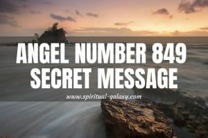 Angel Number 849 Secret Message: Stay Cheerful At All Times