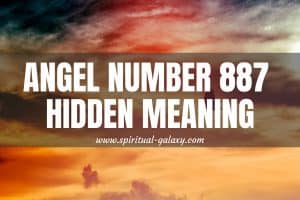 Angel Number 887 Hidden Meaning: Take Pride In Who You Are