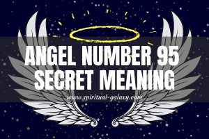 Angel Number 95 Secret Meaning: The Long Wait Is Over