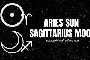 Aries Sun Sagittarius Moon: Uprightness And Morality