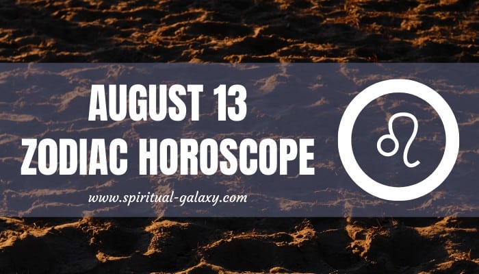 August 13 Zodiac – Personality, Compatibility, Birthday Element, Ruling ...