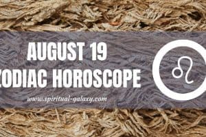 August 19 Zodiac – Personality, Compatibility, Birthday Element, Ruling Planet, Career, and Health