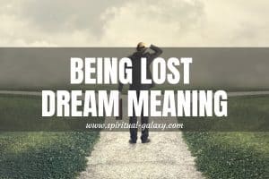 Being Lost Dream Meaning: Finding The Way Back