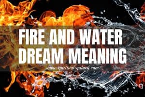 Fire and Water Dream Meaning: Life Balance Reminder