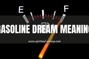 Gasoline Dream Meaning: Interesting Interpretations!