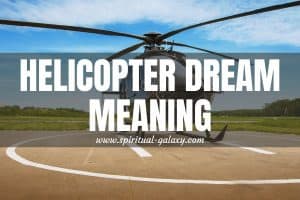 Helicopter Dream Meaning: Either Good News Or Bad News