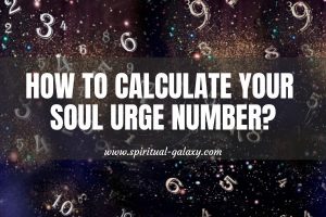 How to Calculate Your Soul Urge Number?: A Step-by-Step Guide