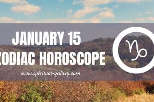 January 15 Zodiac – Personality, Compatibility, Birthday Element, Ruling Planet, Career and Health