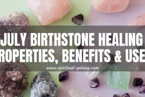 July Birthstone: Healing Properties, Benefits & Uses