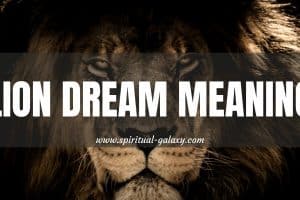 Lion Dream Meaning: Strength, Courage, And Power!