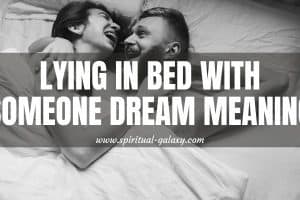 Lying In Bed With Someone Dream Meaning: What's The Deal?