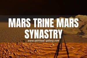 Mars Trine Mars Synastry: Can They Work On Their Fiery Energies?