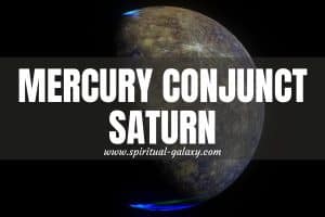 Mercury Conjunct Saturn: Getting Around Communication Barriers