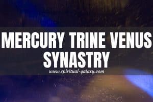 Mercury Trine Venus Synastry: Will The Energies Blend Seamlessly?