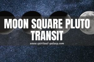 Moon Square Pluto Transit: The Transit That Gives Second Chances