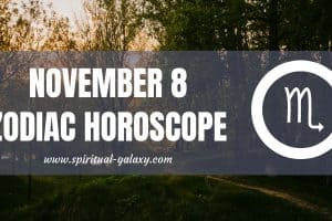 November 8 Zodiac – Personality, Compatibility, Birthday Element, Ruling Planet, Career, and Health
