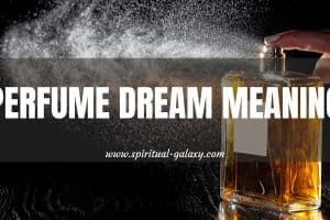 Perfume Dream Meaning: A Pleasant Gift From A Someone