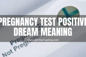 Pregnancy Test Dream Meaning: Emotions And Insights
