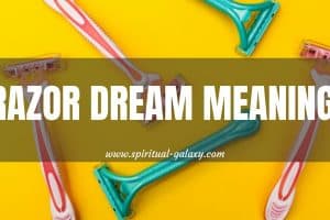 Razor Dream Meaning: Conflicts Within Yourself Or Relationship