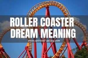 Roller Coaster Dream Meaning: A Thrilling Ride!