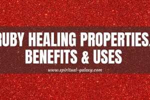 Ruby Meaning: Healing Properties, Benefits & Uses