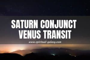 Saturn Square Venus Transit: Getting Past This Restricting Event