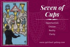 Seven of Cups Tarot Card Meaning (Upright & Reversed)