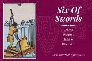 Six of Swords Tarot Card Meaning (Upright & Reversed)