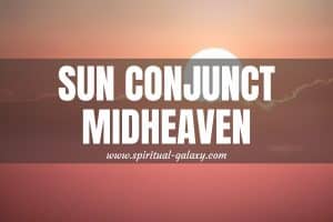 Sun Conjunct Midheaven: Lock Your Eyes On Your Career Path!