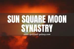 Sun Square Moon Synastry: Will Sunlight And Moonlight Coexist?