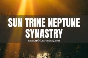 Sun Trine Neptune Synastry: The Face Of A Serene Relationship