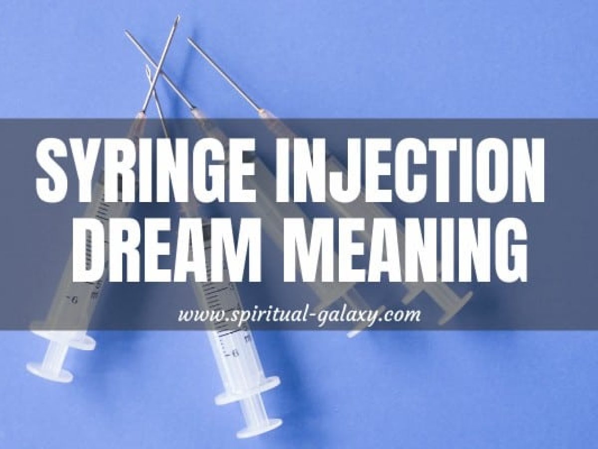 Syringe/Injection Dream Meaning 18 Interesting Dream Meaning ...
