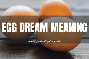 Top 9 Egg Dream Meaning: Fertility, Prosperity & Possibility