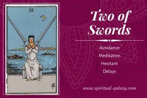Two of Swords Tarot Card Meaning (Upright & Reversed)