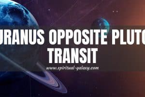 Uranus Opposite Pluto Transit: What To Do In This Erratic Event?