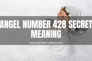 Angel Number 428 Secret Meaning: Secure With Your Finances