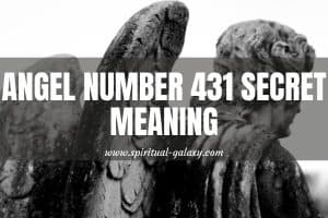 Angel Number 431 Secret Meaning: Personalize Your Life