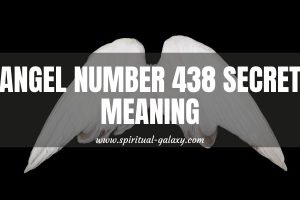Angel Number 438 Secret Meaning: Make Every Effort Possible