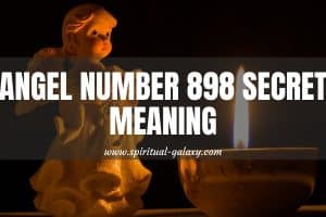 Angel Number 898 Secret Meaning: A New Era Is Coming!