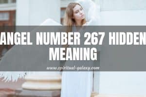 Angel number 267 Hidden Meaning: It's Not All Fun And Games