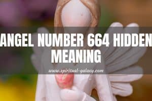 Angel number 664 Hidden Meaning: You're Almost There