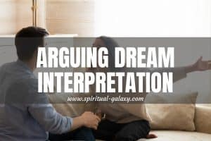 Arguing Dream Meaning: Finding A Way Out